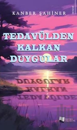 Tedavülden Kalkan Duygular | Kitap Ambarı