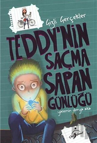 Teddy´Nin Saçma Sapan Günlüğü - Gizli Gerçekler | Kitap Ambarı