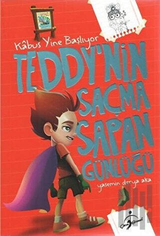 Teddy´nin Saçma Sapan Günlüğü - Kabus Yine Başlıyor | Kitap Ambarı