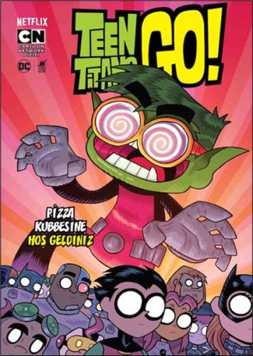 Teen Titans Go! - Pizza Kubbesine Hoş Geldiniz | Kitap Ambarı