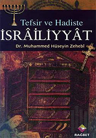 Tefsir ve Hadiste İsrailiyyat | Kitap Ambarı