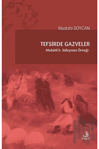 Tefsirde Gazveler | Kitap Ambarı