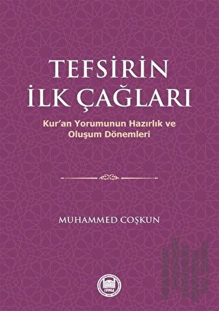 Tefsirin İlk Çağları | Kitap Ambarı