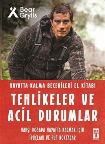 Tehlikeler ve Acil Durumlar - Hayatta Kalma Becerileri El Kitabı | Kit