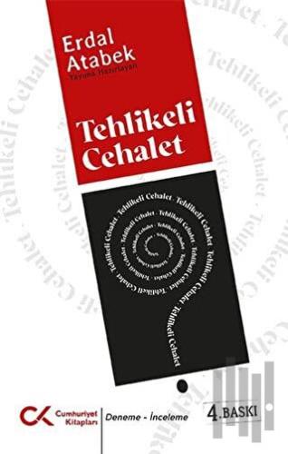 Tehlikeli Cehalet | Kitap Ambarı