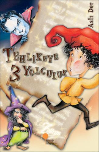 Tehlikeye 3 Yolculuk | Kitap Ambarı