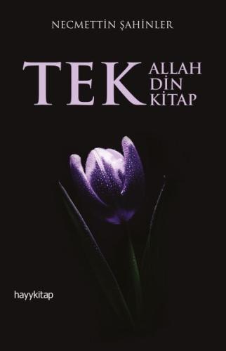 Tek Allah, Tek Din, Tek Kitap | Kitap Ambarı