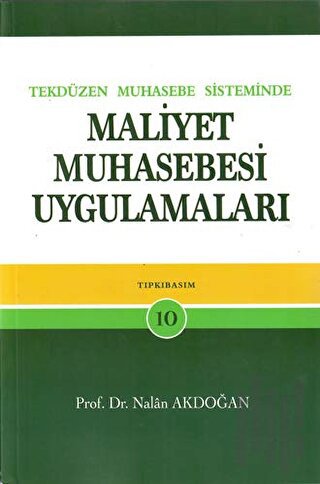 Tek Düzen Muhasebe Sisteminde Maliyet Muhasebesi Uygulamaları | Kitap 