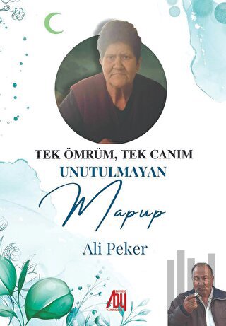 Tek Ömrüm, Tek Canam Unutulmayan Mapup | Kitap Ambarı