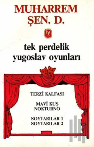 Tek Perdelik Yugoslav Oyunları Terzi Kalfası / Mavi Kuş Nokturno / Soy