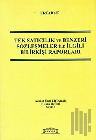 Tek Satıcılık ve Benzeri Sözleşmeler ile İlgili Bilirkişi Raporları | 