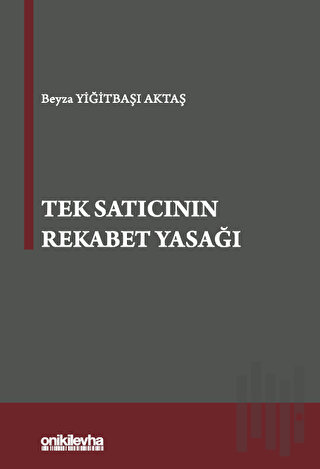 Tek Satıcının Rekabet Yasağı (Ciltli) | Kitap Ambarı