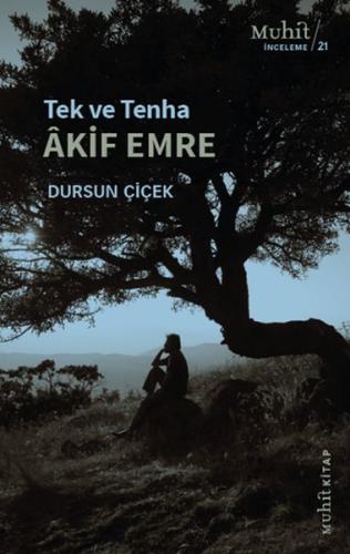 Tek ve Tenha Akif Emre | Kitap Ambarı