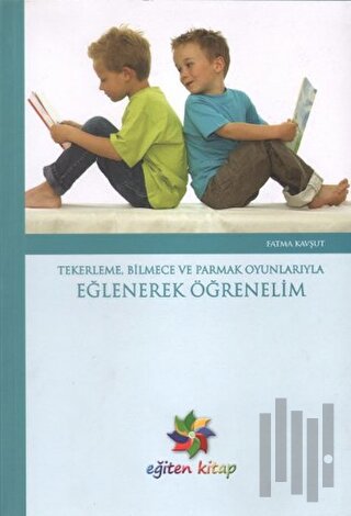 Tekerleme, Bilmece ve Parmak Oyunlarıyla Eğlenerek Öğrenelim | Kitap A