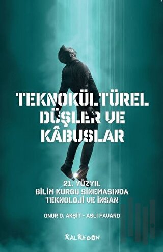 Teknokültürel Düşler ve Kabuslar | Kitap Ambarı