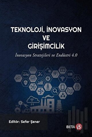 Teknoloji İnovasyon ve Girişimcilik | Kitap Ambarı