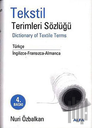 Tekstil Terimler Sözlüğü Dictionary of Textile Terms Türkçe / İngilizc