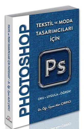 Tekstil ve Moda Tasarımcıları İçin Photoshop | Kitap Ambarı