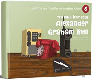 Telefonu İcat Eden Alexander Graham Bell | Kitap Ambarı