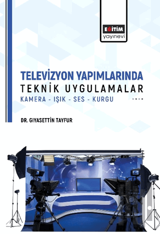 Televizyon Yapımlarında Teknik Uygulamalar | Kitap Ambarı