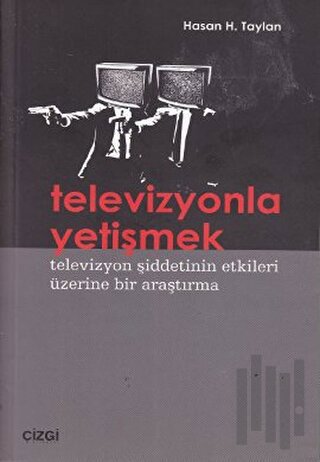 Televizyonla Yetişmek | Kitap Ambarı