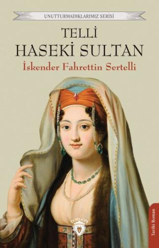 Telli Haseki Sultan | Kitap Ambarı