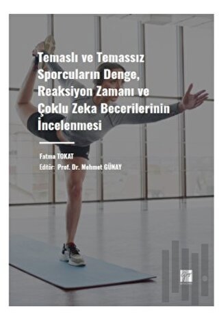 Temaslı ve Temassız Sporcuların Denge, Reaksiyon Zamanı ve Çoklu Zeka 