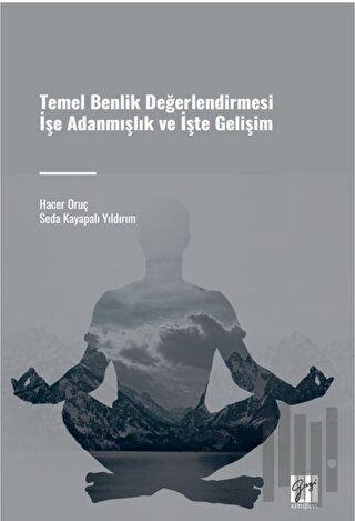 Temel Benlik Değerlendirmesi İşe Adanmışlık ve İşte Gelişim | Kitap Am