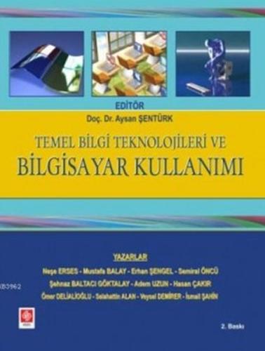 Temel Bilgi Teknolojileri ve Bilgisayar Kullanımı | Kitap Ambarı