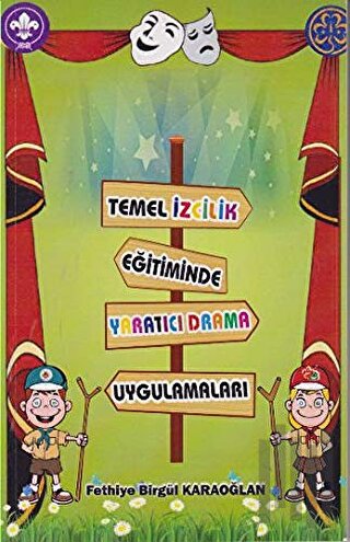 Temel İzcilik Eğitiminde Yaratıcı Drama Uygulamaları | Kitap Ambarı