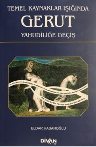 Temel Kaynaklar Işığında Gerut Yahudiliğe Geçiş | Kitap Ambarı