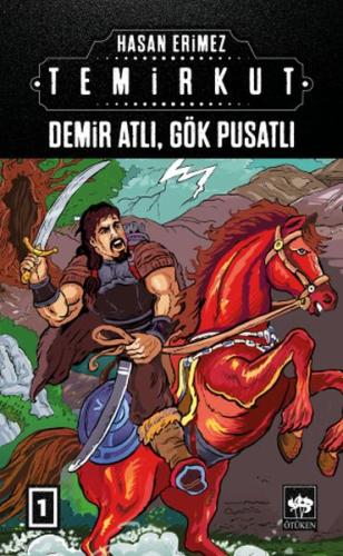 Temirkut 1 - Demir Atlı Gök Pusatlı (Ciltli) | Kitap Ambarı