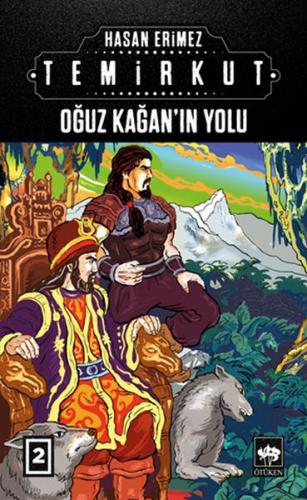 Temirkut 2 - Oğuz Kağan'ın Yolu (Ciltli) | Kitap Ambarı