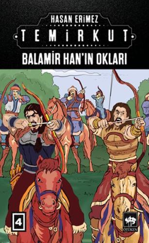 Temirkut 4 - Balamir Han’ın Okları (Ciltli) | Kitap Ambarı