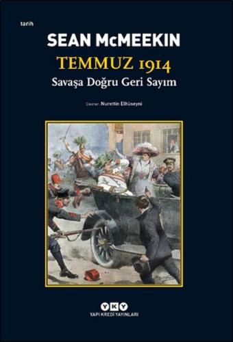 Temmuz 1914 / Savaşa Doğru Geri Sayım | Kitap Ambarı