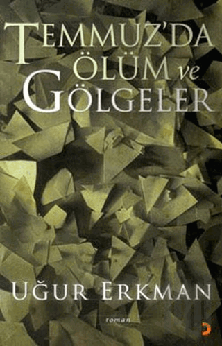 Temmuz’da Ölüm ve Gölgeler | Kitap Ambarı