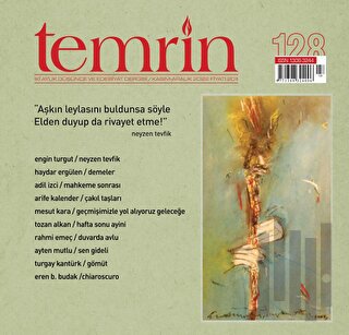 Temrin Düşünce ve Edebiyat Dergisi Sayı: 128 Kasım - Aralık 2022