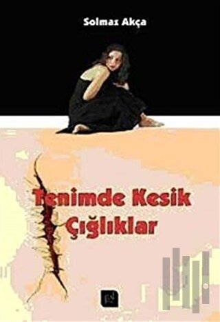 Tenimde Kesik Çığlıklar | Kitap Ambarı