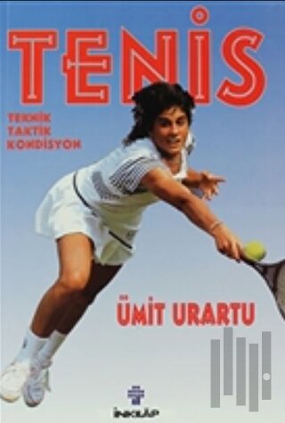 Tenis Teknik, Taktik, Kondisyon | Kitap Ambarı