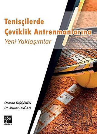 Tenisçilerde Çeviklik Antrenmanlarına Yeni Yaklaşımlar | Kitap Ambarı