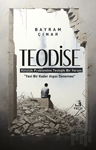 Teodise - Kötülük Problemine Teolojik Bir Yorum | Kitap Ambarı