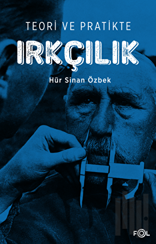 Teori ve Pratikte Irkçılık | Kitap Ambarı