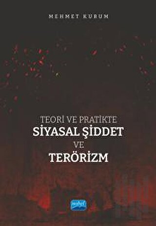 Teori ve Pratikte Siyasal Şiddet ve Terörizm | Kitap Ambarı