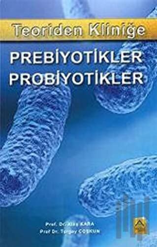 Teoriden Kliniğe Prebiyotikler, Probiyotikler | Kitap Ambarı