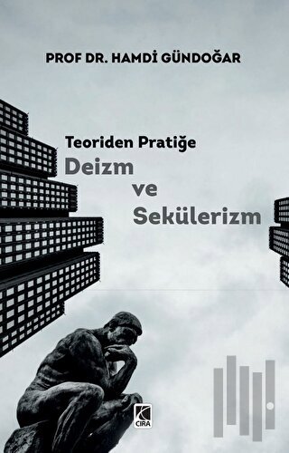 Teoriden Pratiğe Deizm ve Sekülerizm | Kitap Ambarı