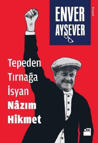 Tepeden Tırnağa İsyan Nazım Hikmet | Kitap Ambarı