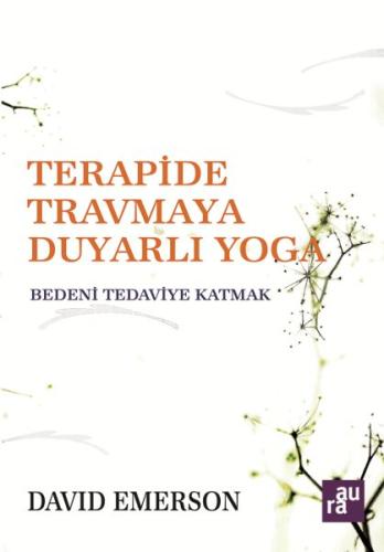 Terapide Travmaya Duyarlı Yoga | Kitap Ambarı