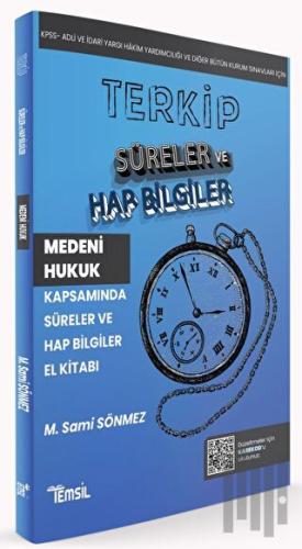 Terkip Medeni Hukuk Kapsamında Süreler ve Hap Bilgiler El Kitabı | Kit