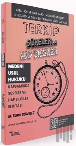 Terkip Medeni Usul Hukuku Kapsamında Süreler ve Hap Bilgiler El Kitabı