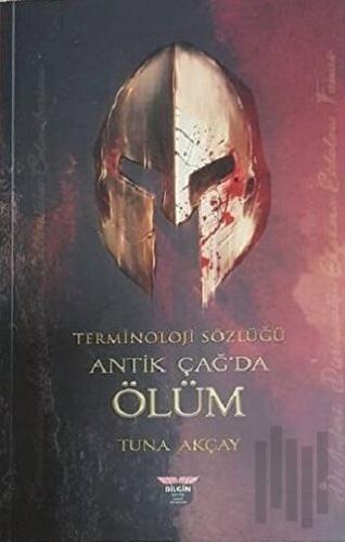 Terminoloji Sözlüğü - Antik Çağ'da Ölüm | Kitap Ambarı